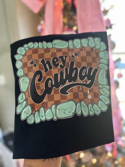 Hey cowboy t shirt