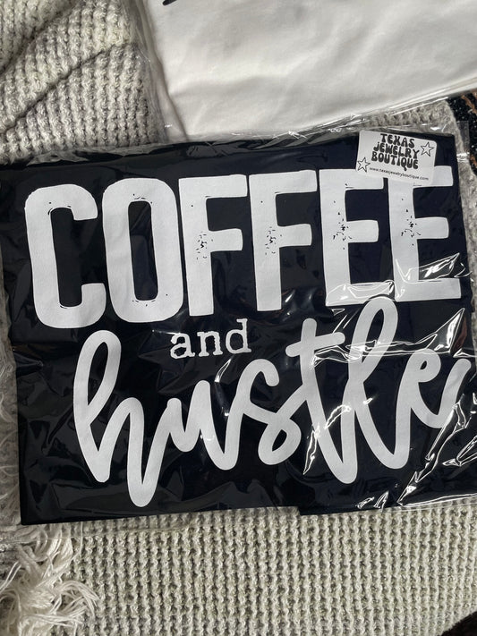 Coffee and hustle tee